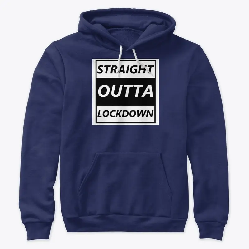 Straight Outta Lockdown  - White Print