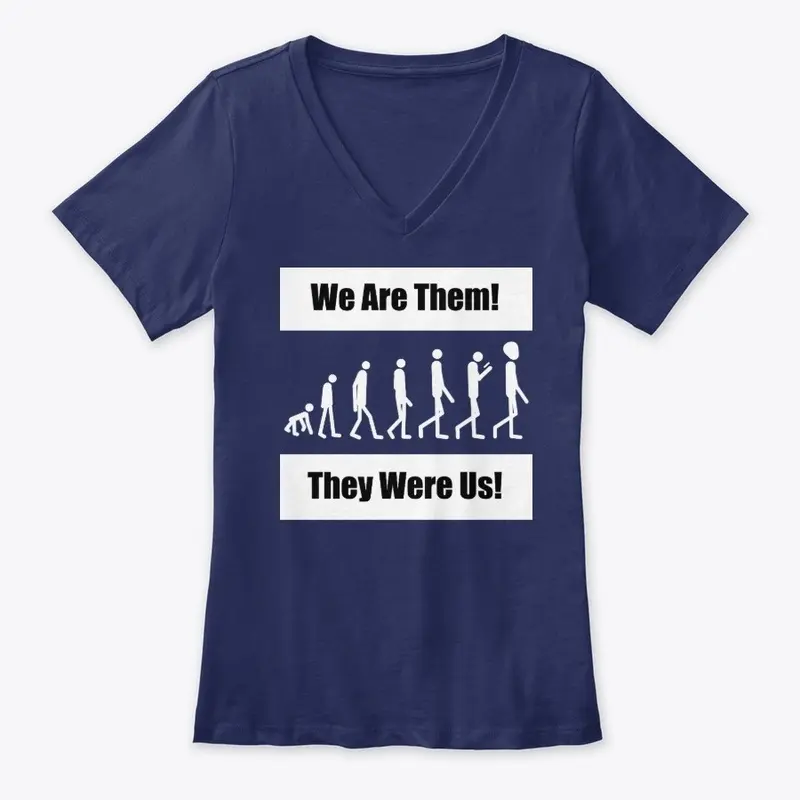 We Are Them! - White Print