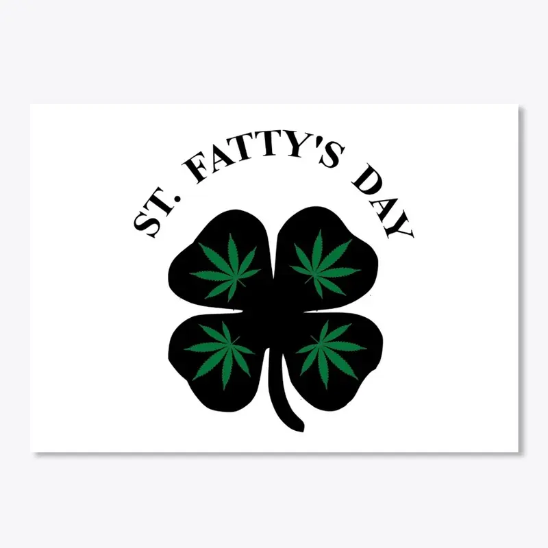 St. Fatty's Day - Black Print