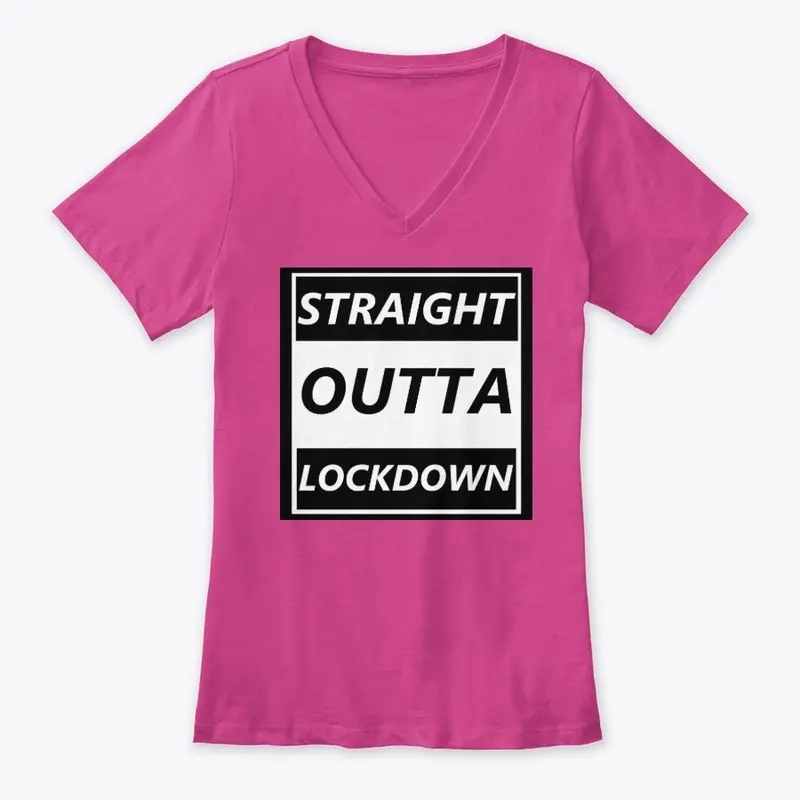 Straight Outta Lockdown  - Black Print